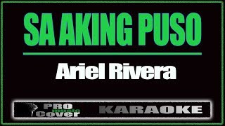 Sa Aking Puso  ARIEL RIVERA KARAOKE [upl. by Enneiluj621]