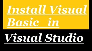 How to Install Visual Basic in Visual Studio 2019 [upl. by Notnel]