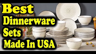 Best Dinnerware Sets Made In USA [upl. by Nitneuq]