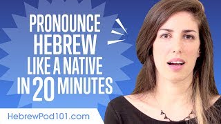 How to Pronounce Hebrew Like a Native Speaker [upl. by Edieh497]