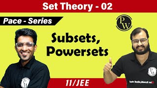 Set Theory  02  Subsets Power Sets  Class 11  CBSE  NCERT  JEE  PACE SERIES [upl. by Gibbs]