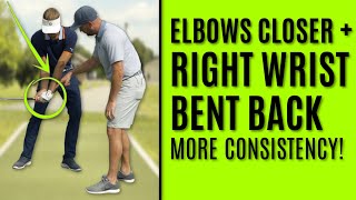 GOLF Elbows Closer  Right Wrist Bent Back  MORE CONSISTENCY [upl. by Nananne]