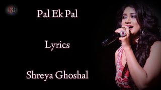 Pal Ek Pal Lyrics  Shreya Ghoshal  Jalebi song  pal Full song  RB Lyrics [upl. by Ewen426]