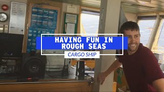 Having Fun In Rough Seas On A Cargo Ship  Life At Sea [upl. by Favin590]