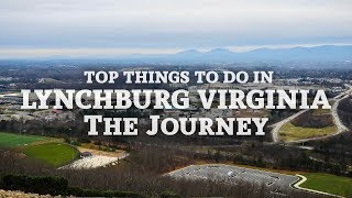 Top Things To Do In Lynchburg Virginia [upl. by Attennaj244]