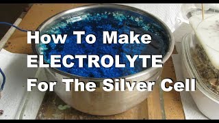 Silver Refining How To Make Electrolyte For The Silver Cell [upl. by Ariat]