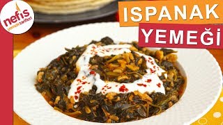 Ispanak Yemeği Nasıl Yapılır  Sebze Yemekleri Tarifi  Nefis Yemek Tarifleri [upl. by Gibrian]