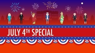 History of the 4th of July Crash Course US History Special [upl. by Redneval]