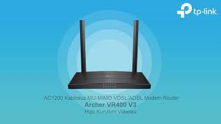 AC1200 Wireless MUMIMO VDSLADSL Modem Router  Archer VR400 v3 Kurulum Videosu [upl. by Eanej652]