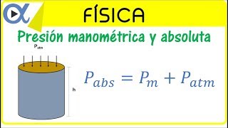 Presión manométrica y absoluta ejemplo 1  Física fluidos  Vitual [upl. by Brandes406]