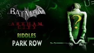 Batman Arkham City  Riddles  Park Row [upl. by Rakabuba259]