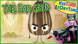 The Bad Seed 🌻Kids Book Read Aloud [upl. by Dnarb]