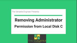 Removing Administrator Permission From Local Disk C  Disabling Admin Permission Windows 10 [upl. by Ytsirc]