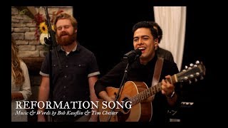 Reformation Song by Bob Kauflin amp Tim Chester [upl. by Nuahsyar300]