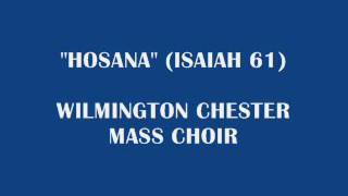 Hosanna  Wilmington Chester Mass Choir [upl. by Harrow]