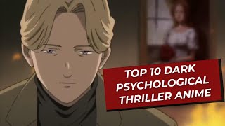 Top 10 Dark Psychological Thriller Anime [upl. by Aneba]