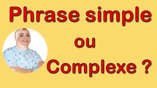 La phrase simple et la phrase complexe [upl. by Nolos]