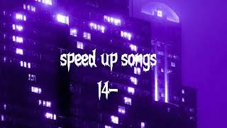 speed up songs26 songs [upl. by Bea]