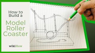 How to Build a Model Roller Coaster [upl. by Quinlan]