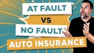 At Fault vs No Fault Auto Insurance [upl. by Vyse396]