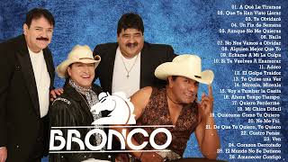 BRONCO MIX ROMÁNTICAS  BRONCO ÉXITOS SUS MEJORES CANCIONES  LO MEJOR DE BRONCO [upl. by Koffler]