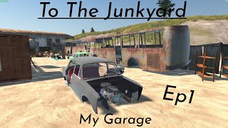 My Garage Playthrough  To The Junkyard  EP1 [upl. by Post]