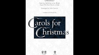 Carol Sing Medley SATB Choir  Arranged by John Leavitt [upl. by Ingham]