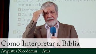 Como Interpretar a Bíblia  Augustus Nicodemus [upl. by Barbara-Anne599]