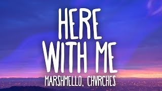 Marshmello CHVRCHES  Here With Me Lyrics [upl. by Arjan]