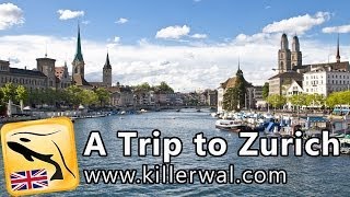 A Trip to Zurich  English Travel Guide HD [upl. by Esikram119]