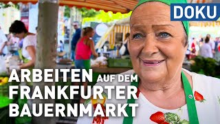 Knochenjob mit Erfolgsfaktor – Arbeiten auf dem Frankfurter Bauernmarkt  erlebnis hessen  doku [upl. by Sinnelg]