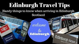 Edinburgh travel tips  handy things to know when arriving in Edinburgh  Scotland [upl. by Ettereve957]