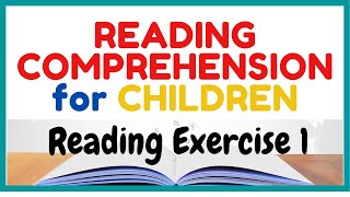 READING COMPREHENSION for CHILDREN Exercise 1 [upl. by Herald]