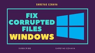 How to fix Corrupted Files on Windows 10 [upl. by Bechler]