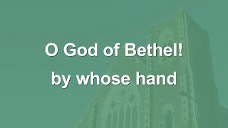 O God of Bethel by whose hand  Hymn [upl. by Ferreby]