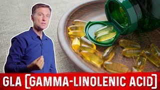 What is Gamma Linolenic Acid GLA  Dr Berg [upl. by Cuhp]