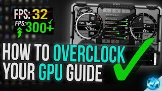 🔧 How To Overclock Your GPU  The Ultimate Easy Guide 2020 [upl. by Horodko165]