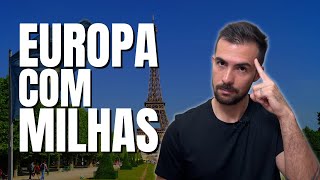 Passagens BARATAS para a EUROPA com MILHAS [upl. by Arhez153]