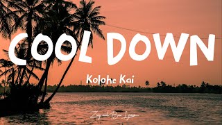 Kolohe Kai  Cool Down lyrics [upl. by Margaret]