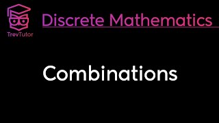 COMBINATIONS  DISCRETE MATHEMATICS [upl. by Petty]