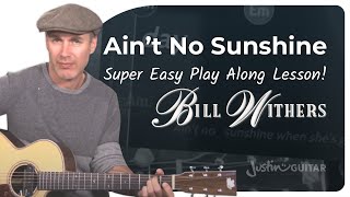 Aint No Sunshine Easy Guitar Lesson  Bill Withers [upl. by Aidyl79]