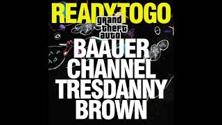 Baauer x Channel Tres x Danny Brown  READY TO GO Original Mix [upl. by Ronald]