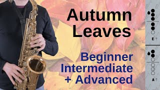 How to play Autumn Leaves on Sax 3 Versions Beginner Intermediate and Advanced 33 [upl. by Dena230]