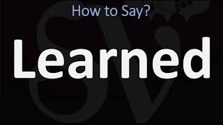 How to Pronounce Learned 2 WAYS  Pronunciation Explained [upl. by Arza944]