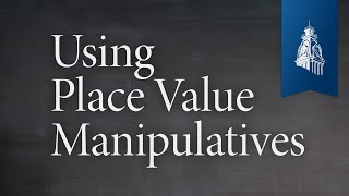 Using Place Value Manipulatives  Classical Education at Home [upl. by Asset]