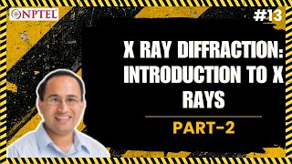 13 X Ray Diffraction  Introduction to X Rays amp Crystallography  Part 2 [upl. by Enelak]