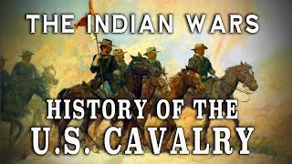 The US Cavalry during The Plains Indian Wars Pt 1  A History [upl. by Beyer]