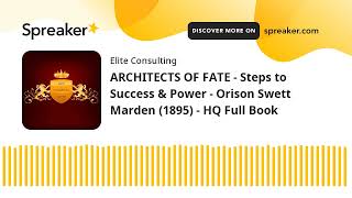 ARCHITECTS OF FATE  Steps to Success amp Power  Orison Swett Marden 1895  HQ Full Book [upl. by Ennahgem554]