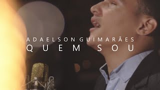 Adaelson Guimarães  Quem Sou VideoClipe [upl. by Nidnal]