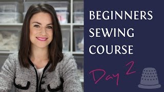 Beginners Sewing Course  Day 2  Fabric Preparation [upl. by Ydnab995]